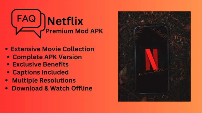 Netflix Mod Apk FAQS About Latest Version.