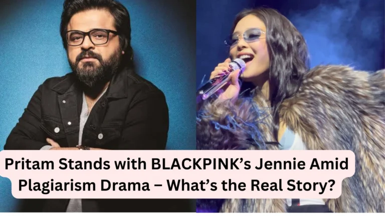 Pritam Stands with BLACKPINK’s Jennie Amid Plagiarism Drama – What’s the Real Story?